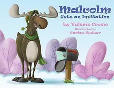 Malcolm Gets an Invitation (Malcolm the Moose, #1)