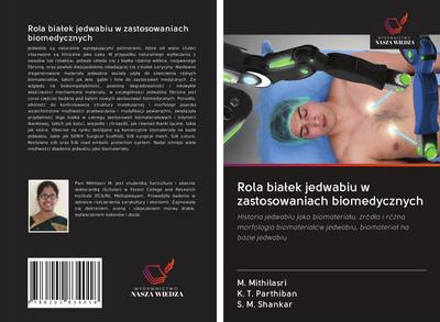 Rola bia¿ek jedwabiu w zastosowaniach biomedycznych