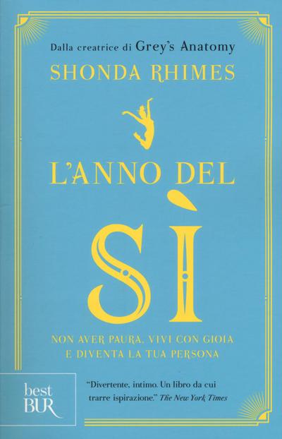 L’ anno del sì. Non avere paura, vivi con gioia e diventa la tua persona