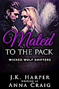 Mated to the Pack (Wicked Wolf Shifters)