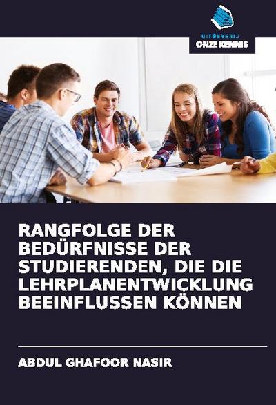 RANGFOLGE DER BEDÜRFNISSE DER STUDIERENDEN, DIE DIE LEHRPLANENTWICKLUNG BEEINFLUSSEN KÖNNEN