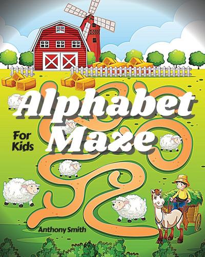 Smith, A: NEW!! Alphabet Maze Puzzle For Kids