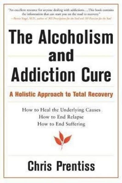 The Alcoholism and Addiction Cure