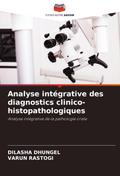 Analyse intégrative des diagnostics clinico-histopathologiques
