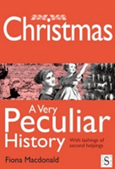 Christmas, A Very Peculiar History