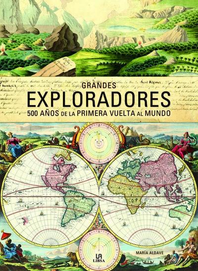 Grandes exploradores : 500 años de la primera vuelta al mundo