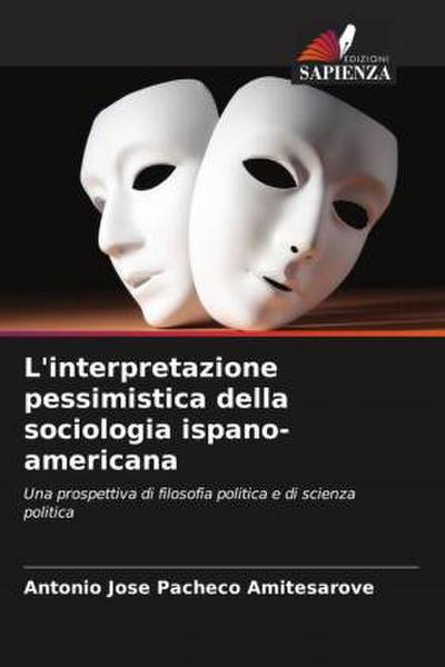 L’interpretazione pessimistica della sociologia ispano-americana