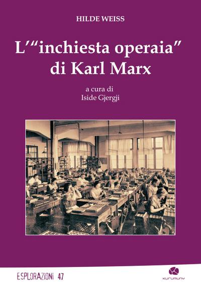 Weiss, H: L’ ’inchiesta operaia’ di Karl Marx