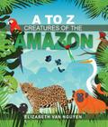 A To Z Creatures Of The Amazon