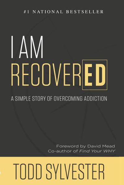 I Am RecoverED: A Simple Story of Overcoming Addiction