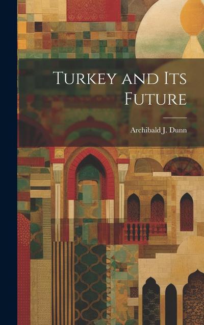 Turkey and its Future
