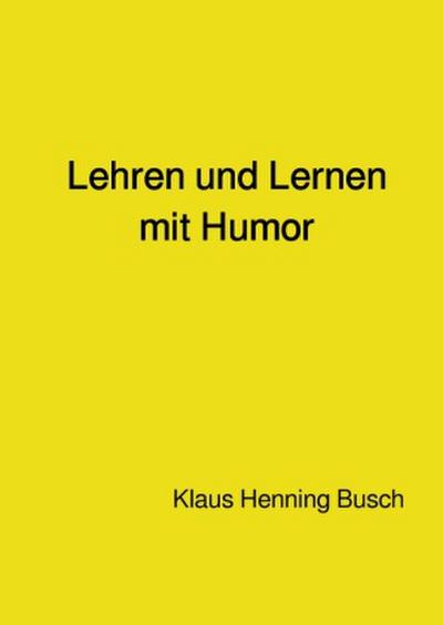 Lehren und Lernen mit Humor