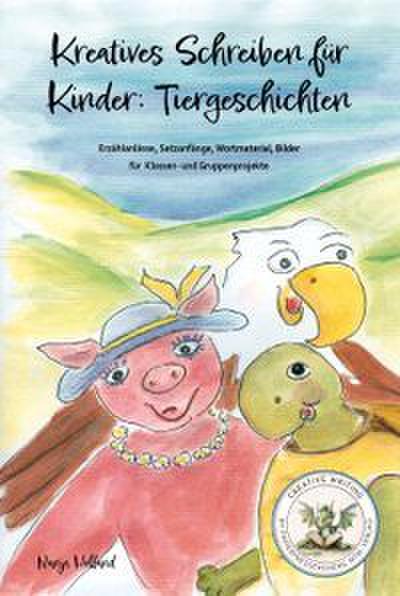 Kreatives Schreiben für Kinder: Tiergeschichten