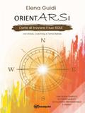 OrientARSi - L’ arte di trovare il tuo SOLE
