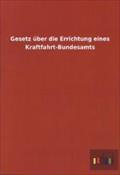 Gesetz über die Errichtung eines Kraftfahrt-Bundesamts