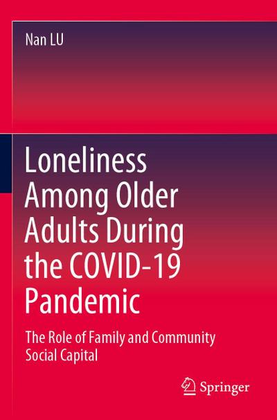 Loneliness Among Older Adults During the COVID-19 Pandemic