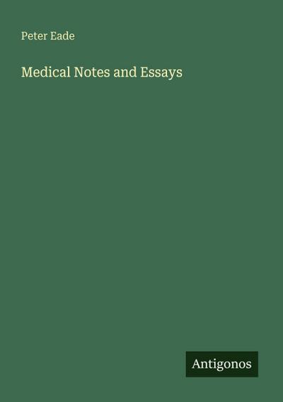 Medical Notes and Essays