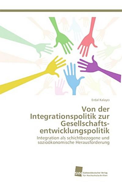 Von der Integrationspolitik zur Gesellschafts­entwicklungspolitik