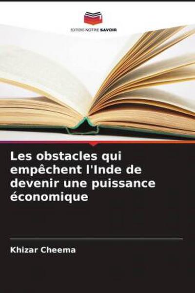 Les obstacles qui empêchent l’Inde de devenir une puissance économique