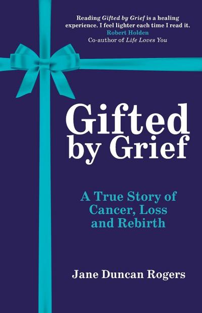Gifted By Grief