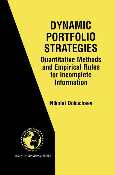 Dynamic Portfolio Strategies: quantitative methods and empirical rules for incomplete information
