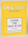 Disciple IV Under the Tree of Life: Study Manual