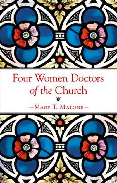 Malone, M: Four Women Doctors of the Church