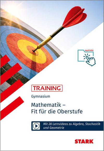 STARK Training Gymnasium - Mathematik - Fit für die Oberstufe