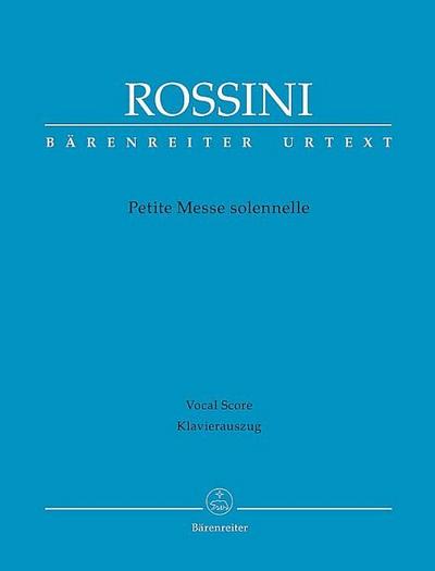 Petite Messe solennelle. Klavierauszug von Andreas Köhs; Mit Vorwort (engl./ital./dt.)