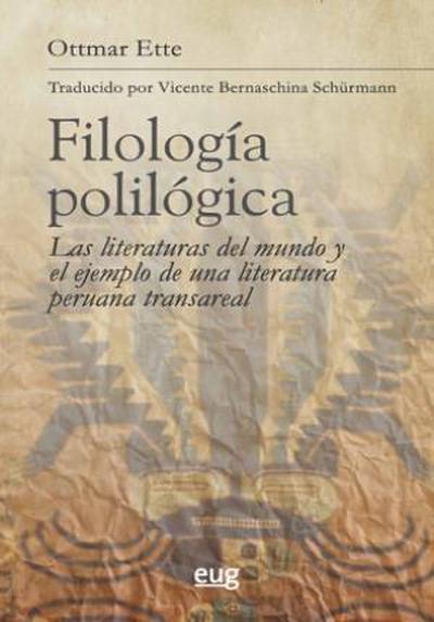 Filología polilógica : las literaturas del mundo y el ejemplo de una literatura peruana transreal
