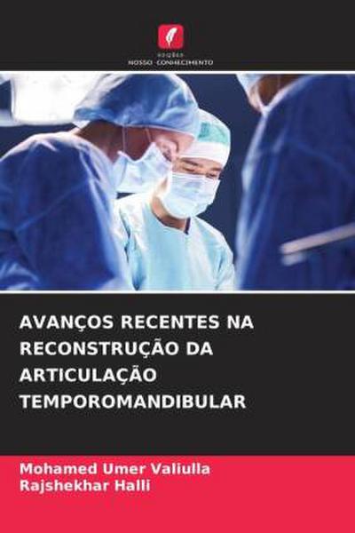 AVANÇOS RECENTES NA RECONSTRUÇÃO DA ARTICULAÇÃO TEMPOROMANDIBULAR