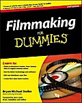 Filmmaking For Dummies 2E (For Dummies Series)