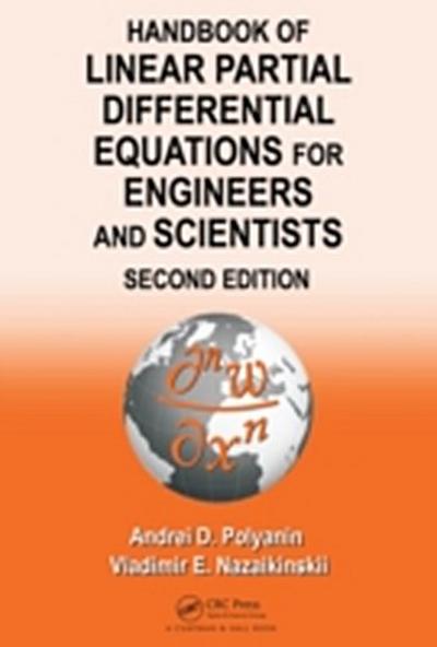 Handbook of Linear Partial Differential Equations for Engineers and Scientists