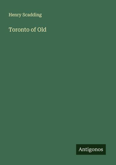 Toronto of Old