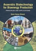 Anaerobic Biotechnology for Bioenergy Production - Samir Khanal