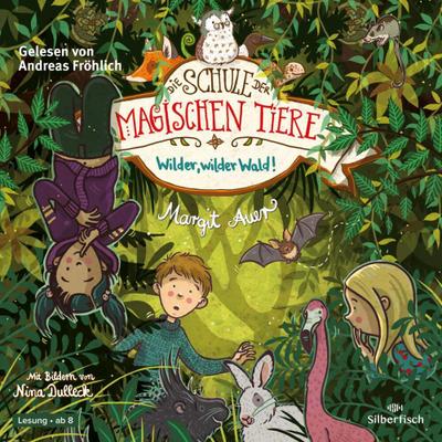 Die Schule der magischen Tiere (11) - ...Wald! (Lesung)
