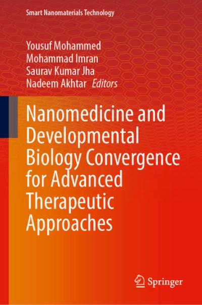 Nanomedicine and Developmental Biology Convergence for Advanced Therapeutic Approaches