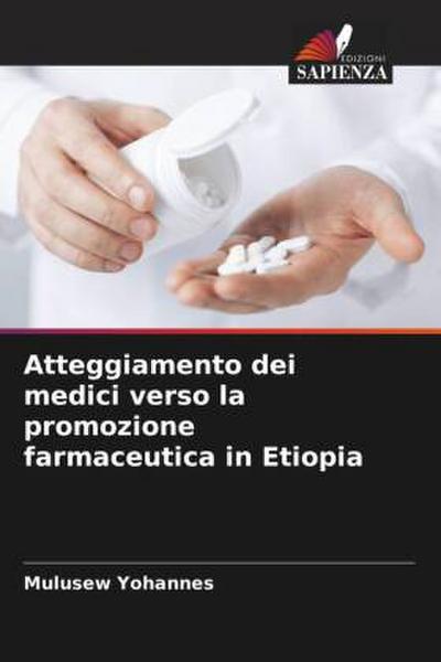 Atteggiamento dei medici verso la promozione farmaceutica in Etiopia
