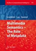 Multimedia Semantics - The Role of Metadata
