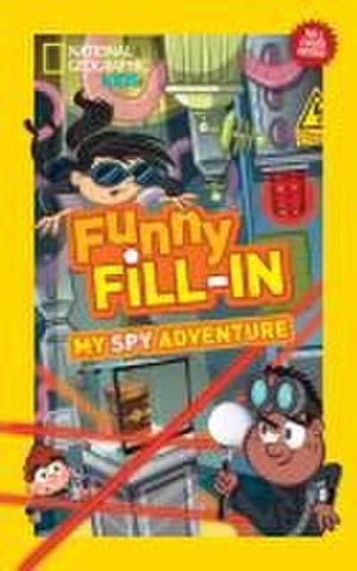 National Geographic Kids Funny Fill-In: My Spy Adventure