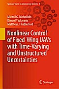 Nonlinear Control of Fixed-Wing UAVs with Time-Varying and Unstructured Uncertainties