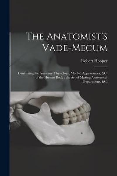 The Anatomist’s Vade-mecum