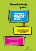 Entendendo o MINDSET do futuro, seja seu próprio protagonista