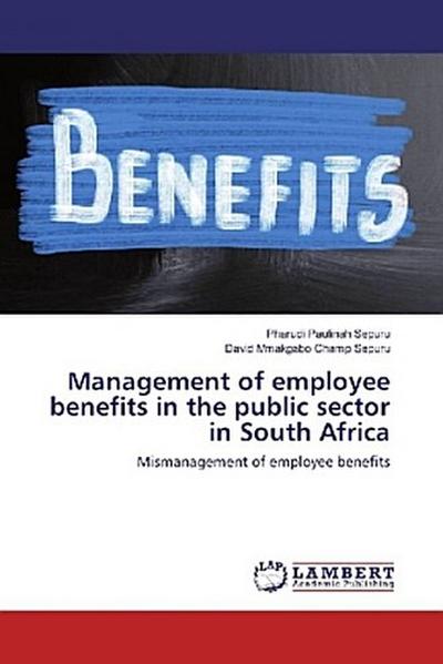 Management of employee benefits in the public sector in South Africa