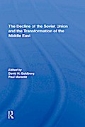 The Decline Of The Soviet Union And The Transformation Of The Middle East