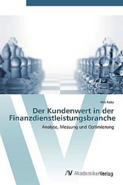 Der Kundenwert in der Finanzdienstleistungsbranche