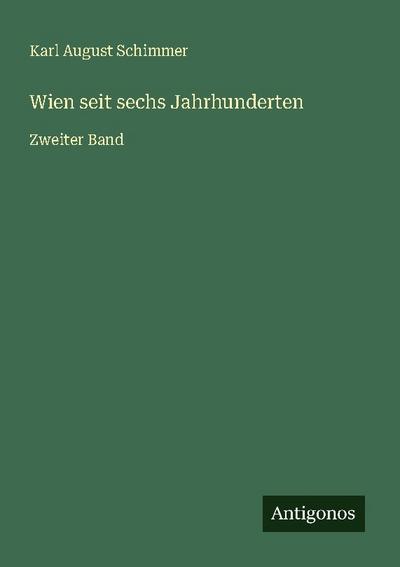 Wien seit sechs Jahrhunderten
