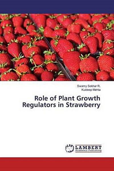 Role of Plant Growth Regulators in Strawberry