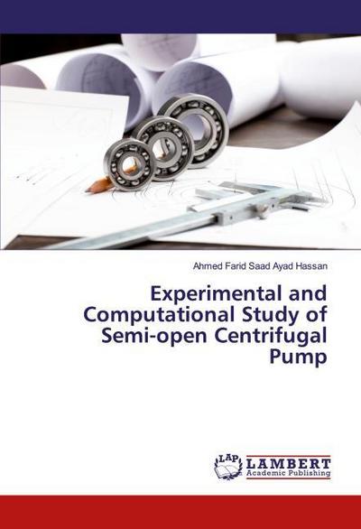 Experimental and Computational Study of Semi-open Centrifugal Pump