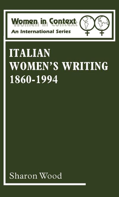 Italian Women’s Writing 1860-1994